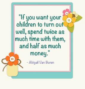 if you want your children to turn out well