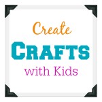 Create Crafts with Kids